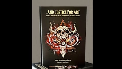 '...And Justice For Art: Stories About Heavy Metal Album Covers' Ultimate Edition Hardcover Book Out Now