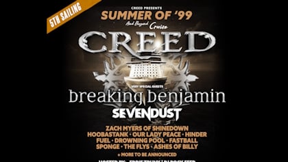 CREED Announces 2027 'Summer Of '99 & Beyond Cruise' With BREAKING BENJAMIN, SEVENDUST, HOOBASTANK, DROWNING POOL, Others