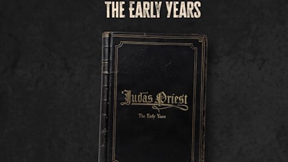 JUDAS PRIEST: 'The Early Years' Interactive Scrapbook Takes You Back To The Band's First Two Studio Albums