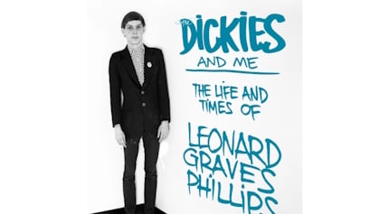 THE DICKIES Co-Founder LEONARD GRAVES PHILLIPS Reveals All In Autobiography 'The Dickies And Me'
