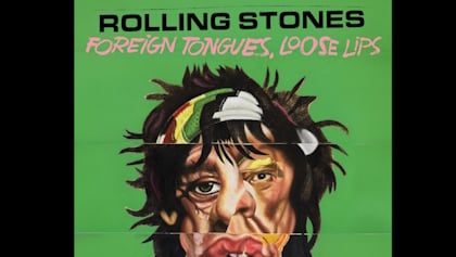 THE ROLLING STONES Announce 'Foreign Tongues, Loose Lips', Deluxe Edition Of 'Foreign Tongues'
