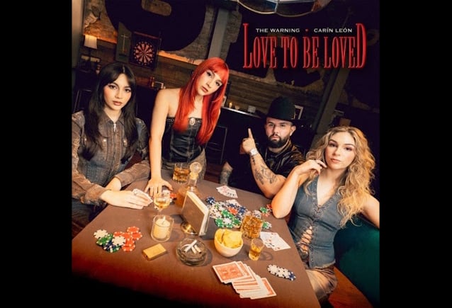 THE WARNING Teams Up With Mexican Superstar CARÍN LEÓN For New Single 'Love To Be Loved'